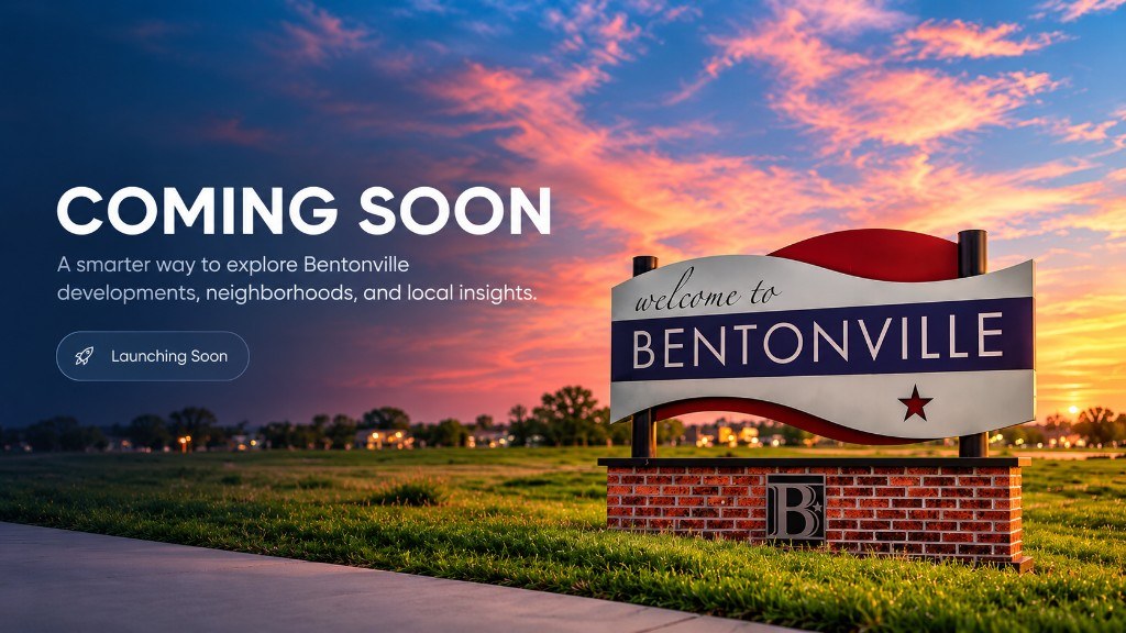 Coming soon. A smarter way to explore Bentonville developments, neighborhoods, and local insights, beside the Welcome to Bentonville sign at sunset.